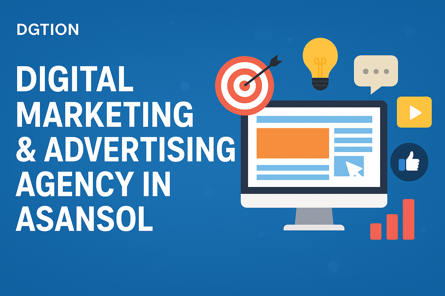 DGTION: Asansol’s Leading Digital Marketing & Advertising Agency